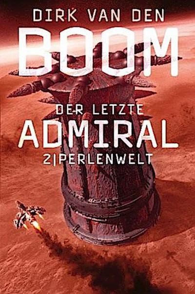 Der letzte Admiral - Perlenwelt
