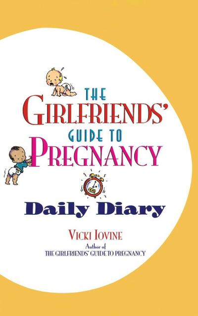 The Girlfriends’ Guide to Pregnancy Daily Diary