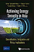 ACHIEVING ENERGY SECURITY IN ASIA