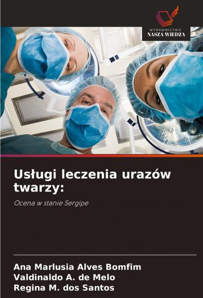 Us¿ugi leczenia urazów twarzy: