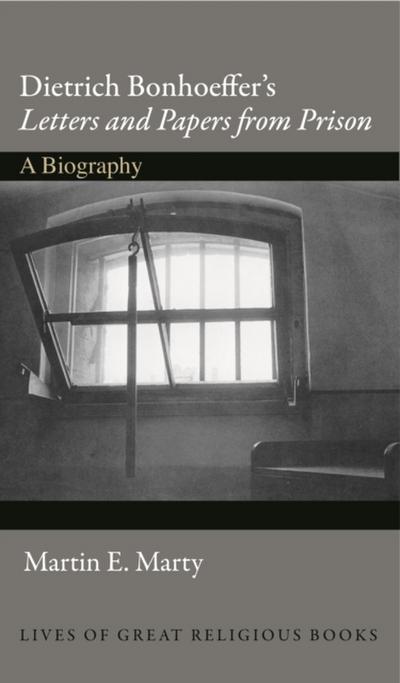 Dietrich Bonhoeffer’s Letters and Papers from Prison