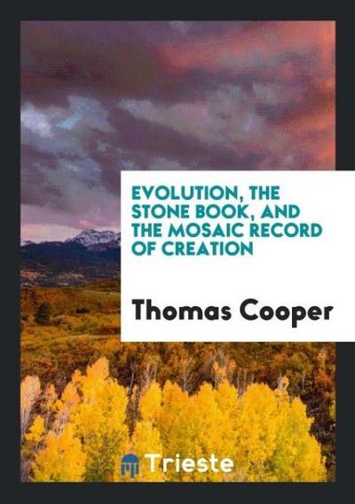 Evolution, the Stone Book, and the Mosaic Record of Creation