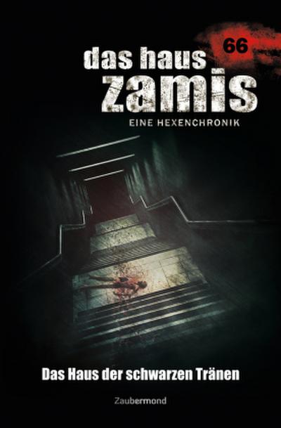 Das Haus Zamis 66 - Das Haus der schwarzen Tränen