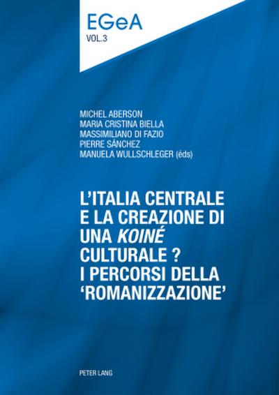 L’Italia centrale e la creazione di una ’koiné’ culturale?