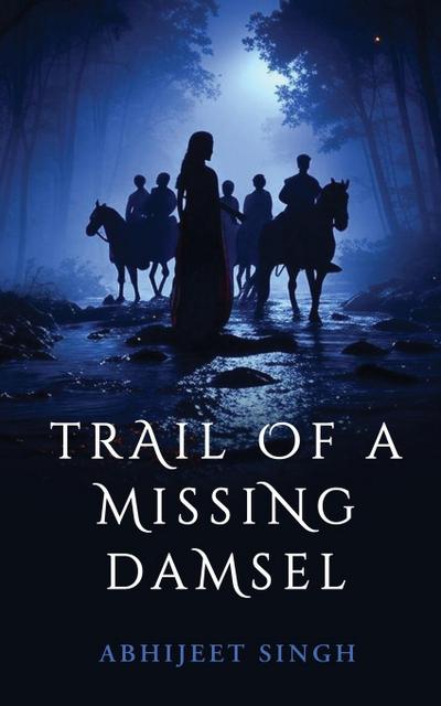 Trail Of A Missing Damsel