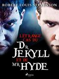 L’Étrange Cas du Dr Jekyll et de Mr Hyde