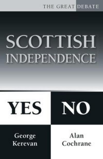 Cochrane, A: Scottish Independence: Yes or No