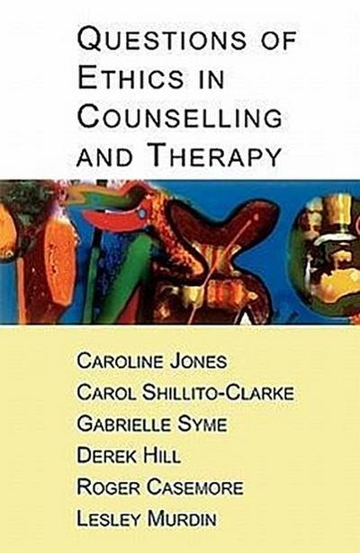 Questions of Ethics in Counselling and Therapy
