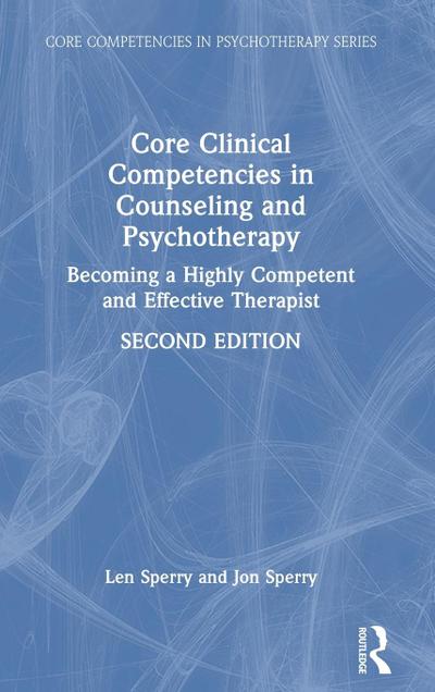 Core Clinical Competencies in Counseling and Psychotherapy
