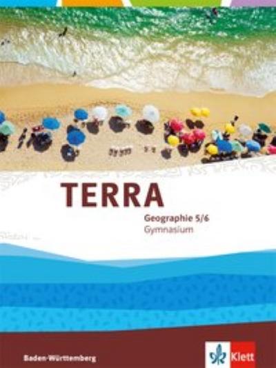 TERRA Geographie für Baden-Württemberg. Arbeitsheft 5./6. Klasse. Ausgabe für Gymnasien.