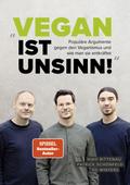 "Vegan ist Unsinn!"