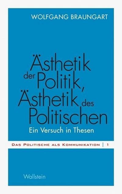Ästhetik der Politik, Ästhetik des Politischen