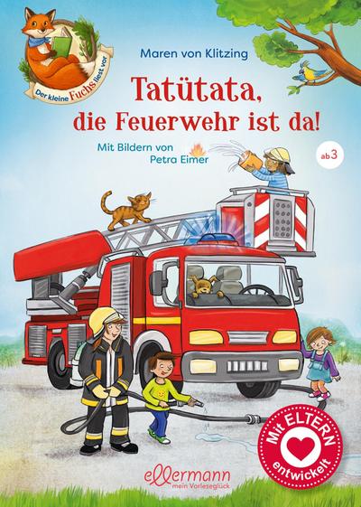 Der kleine Fuchs liest vor. Tatütata, die Feuerwehr ist da!