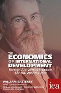 The Economics of International Development: Foreign Aid versus Freedom for the World’s Poor
