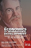 The Economics of International Development: Foreign Aid versus Freedom for the World’s Poor