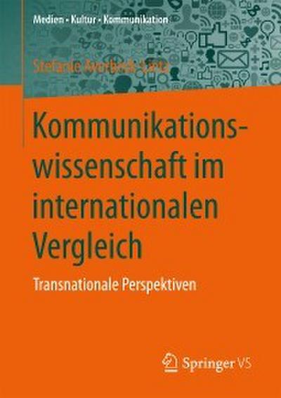 Kommunikationswissenschaft im internationalen Vergleich