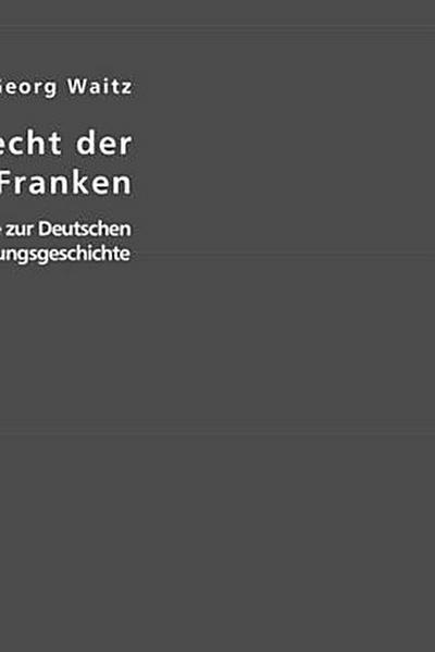 Das alte Recht der  Salischen Franken