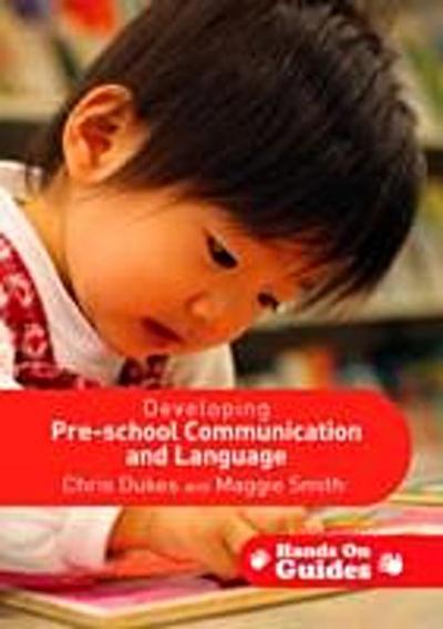 Developing Pre-school Communication and Language