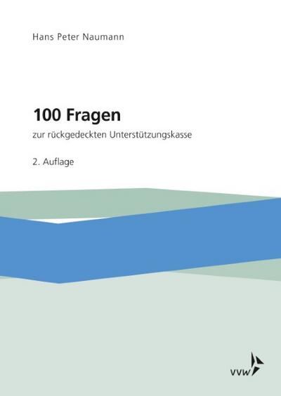 100 Fragen zur rückgedeckten Unterstützungskasse