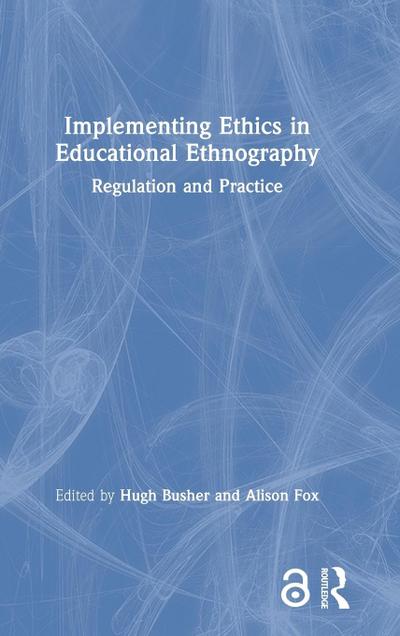 Implementing Ethics in Educational Ethnography