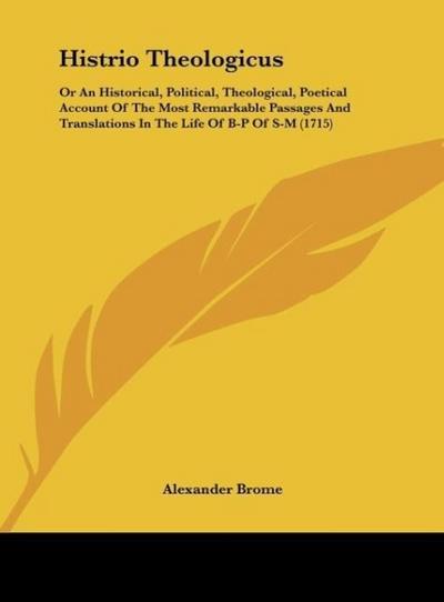 Histrio Theologicus - Alexander Brome
