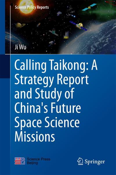 Calling Taikong: A Strategy Report and Study of China’s Future Space Science Missions
