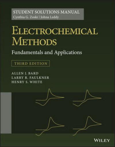 Electrochemical Methods: Fundamentals and Applications, 3e Student Solutions Manual