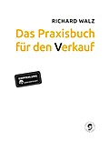 Das Praxisbuch für den Verkauf