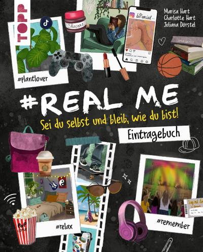 #Real me - Sei du selbst und bleib, wie du bist! - Das Teenie-Eintragebuch