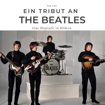 Ein Tribut an <br> The Beatles