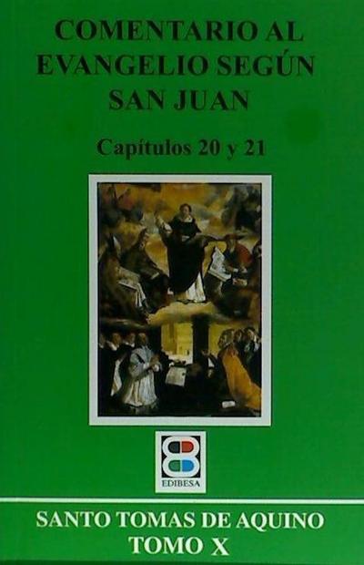Comentario al Evangelio según San Juan X : capítulos 20 y 21