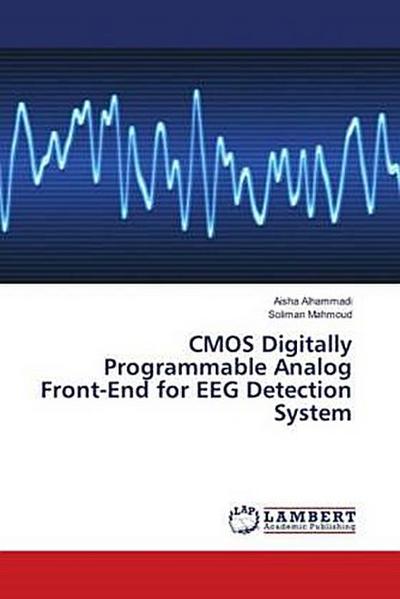 CMOS Digitally Programmable Analog Front-End for EEG Detection System