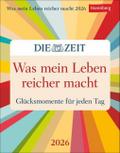 Was mein Leben reicher macht Tagesabreißkalender 2026 - Glücksmomente für jeden Tag