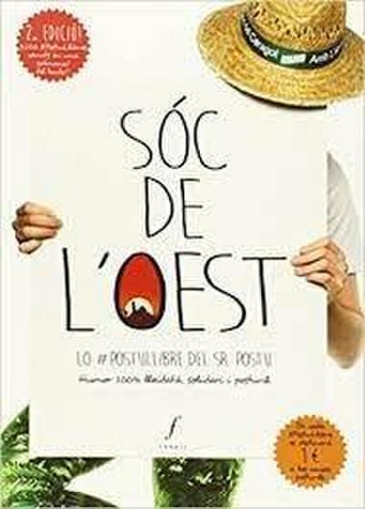 Sóc de l’oest: Lo #postullibre del Sr. Postu - Humor 100% lleidatà, solidari i posturil
