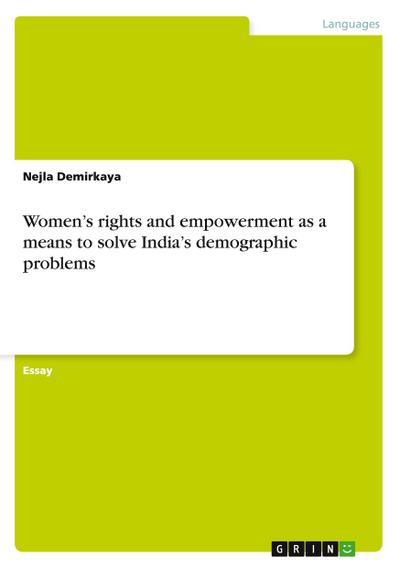 Women’s rights and empowerment as a means to solve India’s demographic problems