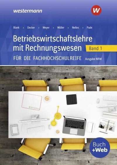 Betriebswirtschaftslehre mit Rechnungswesen für die Fachhochschulreife - Ausgabe Nordrhein-Westfalen. Bd.1
