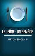 Le Jeûne: un remède