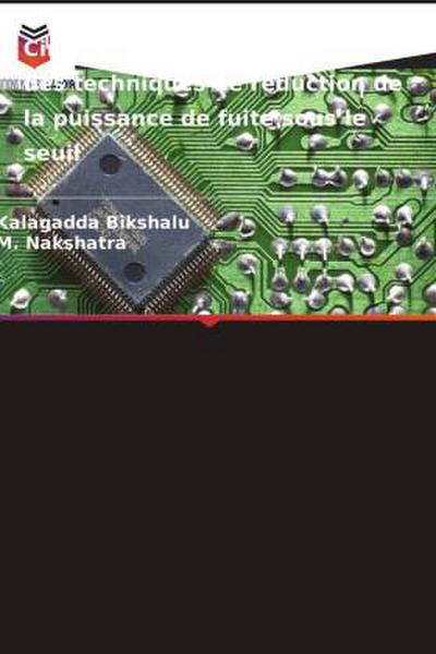 Circuits numériques utilisant des techniques de réduction de la puissance de fuite sous le seuil