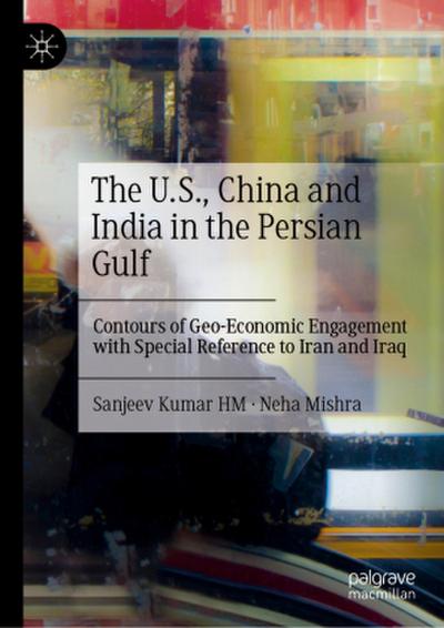 Usa, China, and India’s Geo-Economic Pursuit in the Persian Gulf, Subtitle