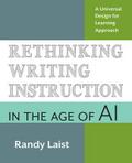 Rethinking Writing Instruction in the Age of AI