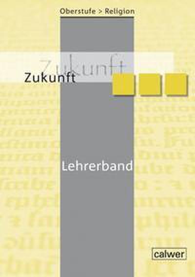 Oberstufe Religion - Zukunft