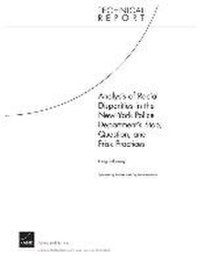 Analysis of Racial Disparities in the New York City Police Department’s Stop, Question, and Frisk Practices