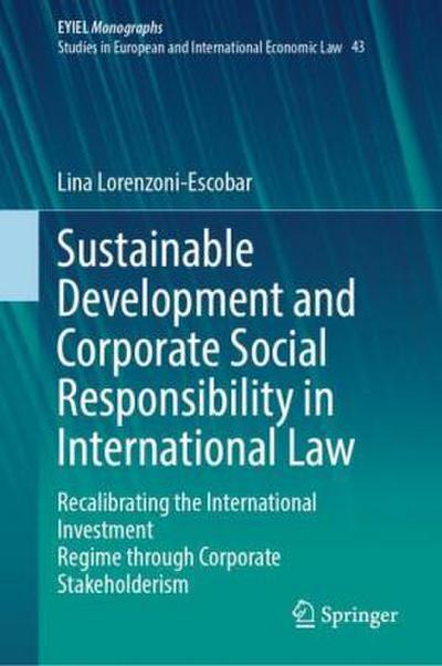 Sustainable Development and Corporate Social Responsibility in International Law