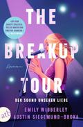 The Breakup Tour - Der Sound unserer Liebe