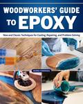 Woodworker’s Guide to Epoxy