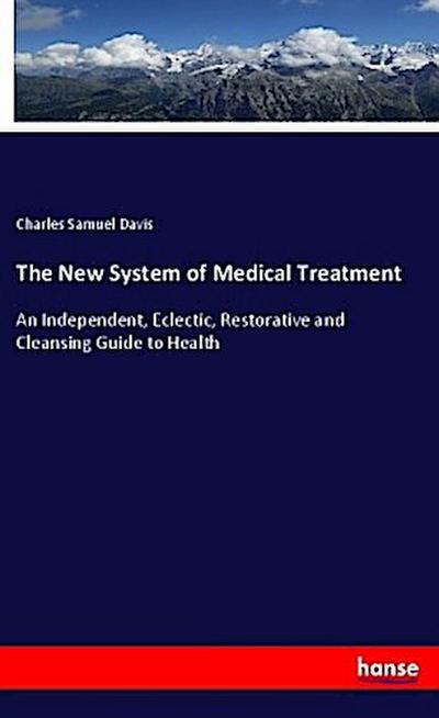 The New System of Medical Treatment