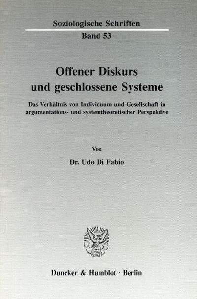 Offener Diskurs und geschlossene Systeme.