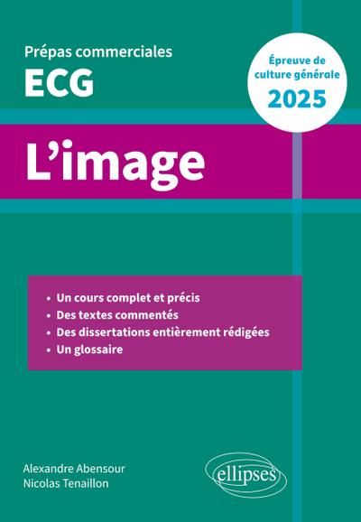L’image. Epreuve de culture générale. Prépas commerciales ECG 2025