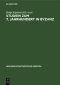 Studien zum 7. Jahrhundert in Byzanz