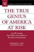 True Genius of America at Risk - Katherine C. Lyall